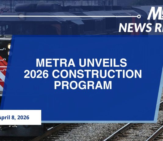 Metra launches major 2026 construction program focused on stations, track, bridges and signal upgrades